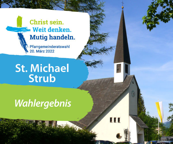 Ergebnis der Pfarrgemeinderatswahl in der Pfarrei St. Michael Strub